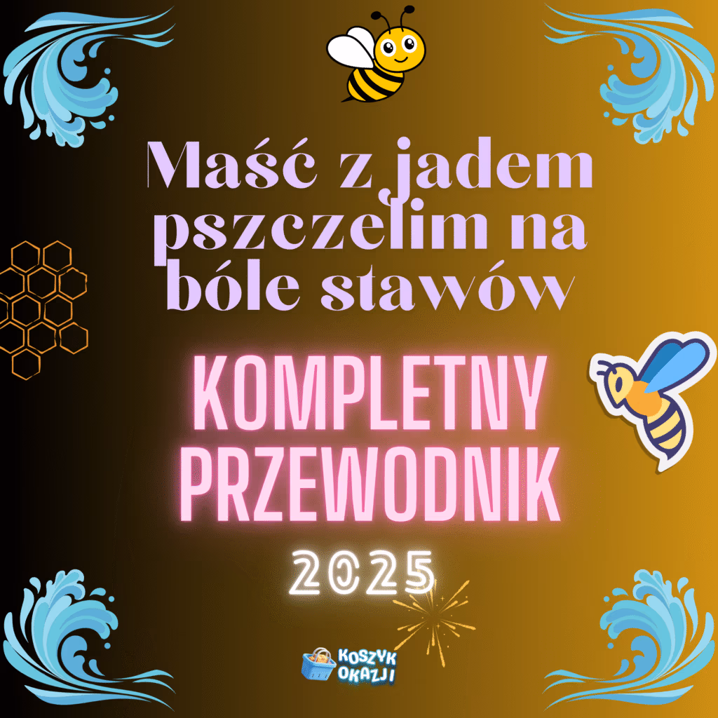 Maść z jadem pszczelim na bóle stawów - poradnik